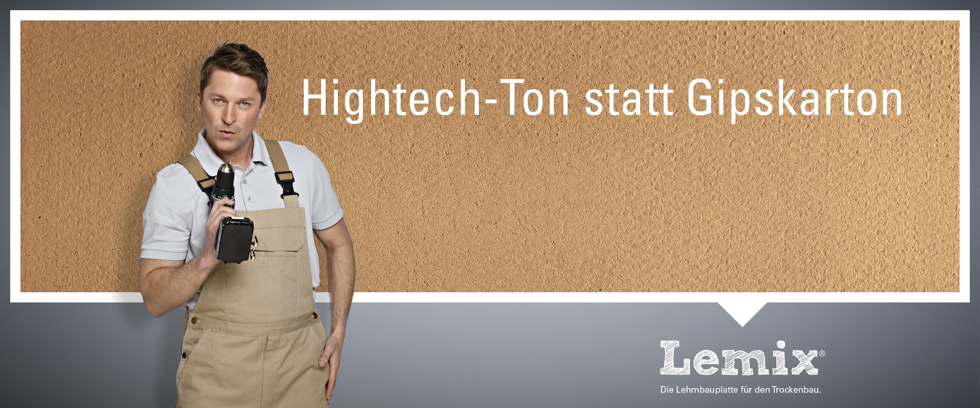 Lemix - Hightech-Ton statt Gipskarton