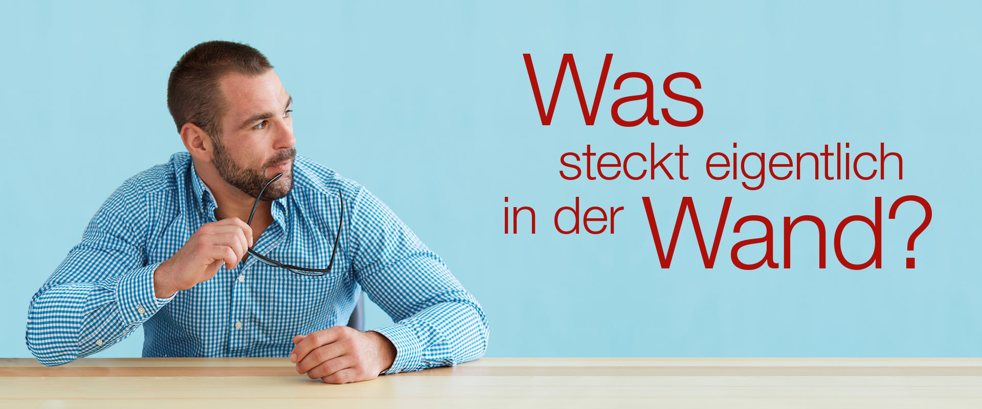 Wienerberger-Kampagne "Was steckt eigentlich in der Wand?"